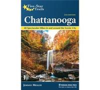 FiveStar Trails Chattanooga by Johnny Molloy Johnny Molloy (Auteur)