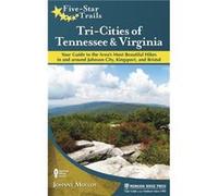 FiveStar Trails TriCities of Tennessee and Virginia by Johnny Molloy Johnny Molloy (Auteur)