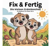 Fix & Fertig - Die kleinen Erdmännchen: Ein Malbuch für Kinder ab 3 Jahren, 43 kindgerechte Ausmalbilder für kleine Entdecker