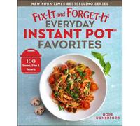 Fix-It And Forget-It Everyday Instant Pot Favorites