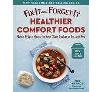 Fix-It and Forget-It Healthier Comfort Foods Quick & Easy Meals for Your Slow Cooker or Instant Pot - Bonnie Matthews - Good Books - ebook (ePub) - Livre