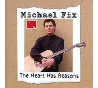 Fix,Michael - The Heart Has Reasons [Import]