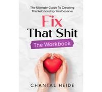 Fix That Shit The Workbook