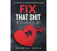 Fix That Shit The Workbook For Men