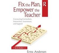Fix the Plan Not the Teaching - Erma Anderson - Taylor amp Francis Ltd - Livre en Anglais - Paperback Erma AndersonErma Anderson (Auteur)
