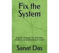 Fix the System: Spatial Strategy for Business Stability & Sustainable Growth