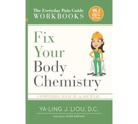 Fix Your Body Chemistry: Companion Manual and Journal for Volume 2 (2 Of 3)