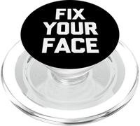 Fix Your Face - Saying Sarcastique Mignon Cool Nouveauté PopSockets PopGrip pour MagSafe
