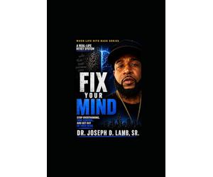 FIX YOUR MIND: When Life Hits Back: A Real System to Stop Overthinking, Take Control, and Move Forward