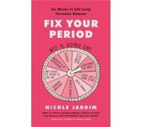 Fix Your Period by Nicole Jardim Nicole Jardim (Auteur)