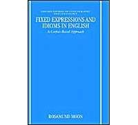 Fixed Expressions And Idioms In English'a Corpus-Based Approach