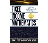 Fixed Income Mathematics: Analytical and Statistical Techniques