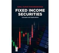 Fixed Income Securities by Sunil Kumar Parameswaran Sunil Kumar Parameswaran (Auteur)