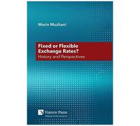 Fixed Or Flexible Exchange Rates? History And Perspectives