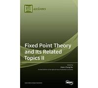 Fixed Point Theory And Its Related Topics Ii