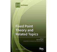 Fixed Point Theory And Related Topics