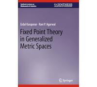 Fixed Point Theory in Generalized Metric Spaces