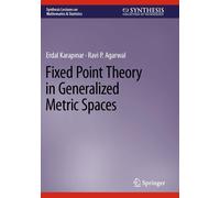 Fixed Point Theory In Generalized Metric Spaces