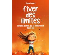 Fixer des limites: Histoires de filles qui se défendent et disent non