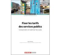 Fixer les tarifs des services publics: Comprendre et maîtriser les coûts