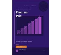 Fixer ses Prix : le Guide de l'Artisan Auto-Entrepreneur: Taux horaire rentable, devis gagnants et psychologie du prix - Valorisez enfin votre savoir-faire en 2026