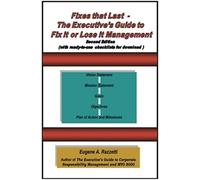 Fixes That Last - The Executive's Guide To Fix It Or Lose It Management