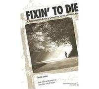 Fixin' to Die, Death, Value and Meaning Series David Lester (Auteur)