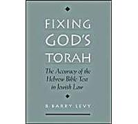 Fixing God's Torah: The Accuracy Of The Hebrew Bible Text In Jewish Law