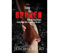 Fixing The Broken, Without Being Broken- Book 1