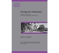 Fixing the Indemnity: G.A. Smith: The Life and Work of George Adam Smith Campbell, Iain D., Campbell, Lain (Auteur)