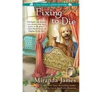 Fixing To Die by Miranda James Paperback Book Miranda James (Auteur)
