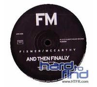 Fixmer / McCarthy - And Then Finally