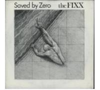 FIXX - Saved by Zero / Going overboard / 105369-100