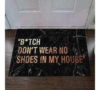 FJAUOQ Door Mat Indoor Entrance Print Welcome Funny Doormat Marble Doormat Home Decor Bitch Don't Wear No Shoes in My House Home Decor Housewarming Gift24x16