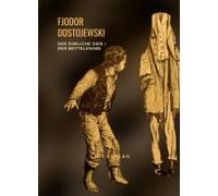 Fjodor Dostojewski: Der Ehrliche Dieb / Der Bettelknabe