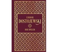 Fjodor M. Dostojewski Hermann Röhl Der Spieler: Leinen mit Goldprägung (Relié)