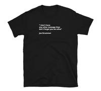 FKASBOOLK Joe Strummer Quote Unisex T-Shirt