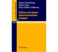 Fl„chen und ebene diskontinuierliche Gruppen Zieschang, Heiner, Coldewey, Hans-Dieter, Vogt, Elmar (Auteur)