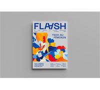 FLAASH N°06 - Tech au féminin - Printemps 2025 La revue culturelle et technique d'anticipation - Catherine Dufour - Flaash - broché - Revue