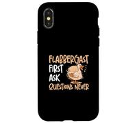 Flabbergast First Poser des Questions Plus Tard Les Gens Flabbergasted Coque pour iPhone X/XS