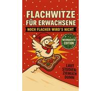 Flachwitze für Erwachsene - Weihnachts-Edition: Lustiges Witzebuch zu Weihnachten als Geschenk & Wichtelgeschenk - illustriert, absurd & mit dem legendären Huhn