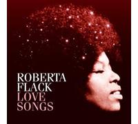 Flack, Roberta - Love Songs [Import]