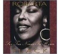 Flack, Roberta - Set the Night to Music