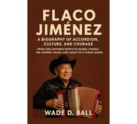 FLACO JIMÉNEZ: A BIOGRAPHY OF ACCORDION, CULTURE, AND COURAGE: From San Antonio Roots To Global Stages - The Journey, Music, And Legacy Of A Tejano Legend