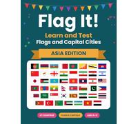 Flag It!: Learn and Test, Flags and Capital Cities - Asia Edition