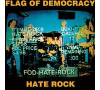 Flag of Democracy - Hate Rock/Everything. [Import]