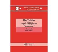Flag Varieties : An Interplay Of Geometry, Combinatorics, And Representation Theory
