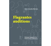 Flagrantes auditions. Echanges langagiers lors d'interactions judiciaires
