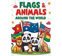 Flags & Animals Around the World: A Coloring Adventure