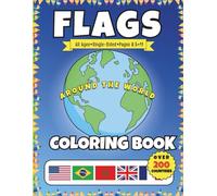 Flags Around the World Coloring Book : Explore the World One Flag at a Time!